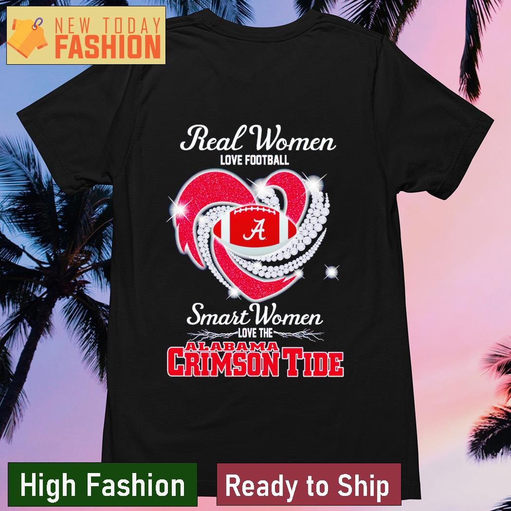 2023 Real women love football smart women love the Alabama Crimson Tide  shirt, hoodie, sweater, long sleeve and tank top