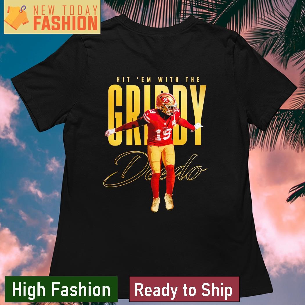 Deebo Samuel San Francisco 49ers hit 'em with the Griddy signature shirt,  hoodie, sweater, long sleeve and tank top