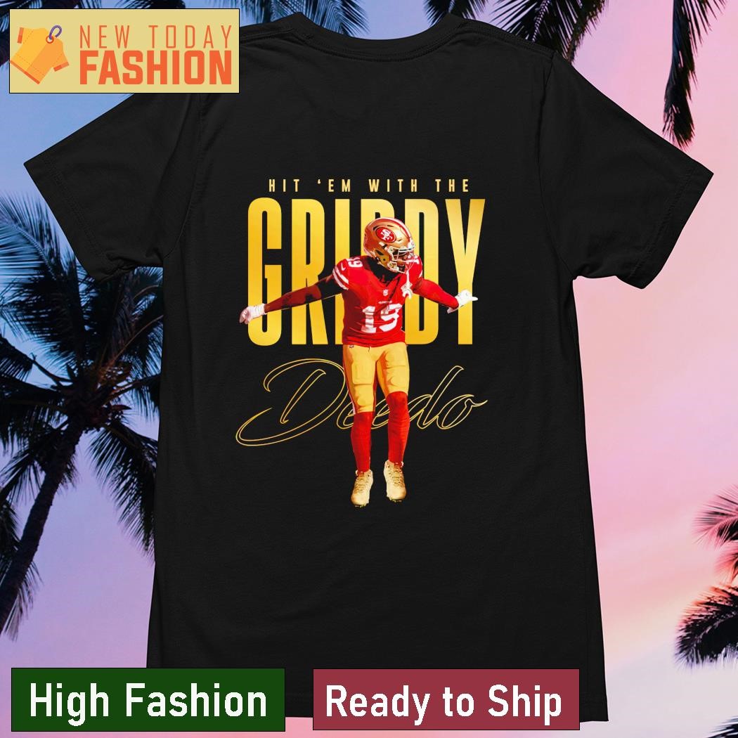 Deebo Samuel Shirt Hit 'Em With The Griddy San Francisco 49ers Gift -  Personalized Gifts: Family, Sports, Occasions, Trending