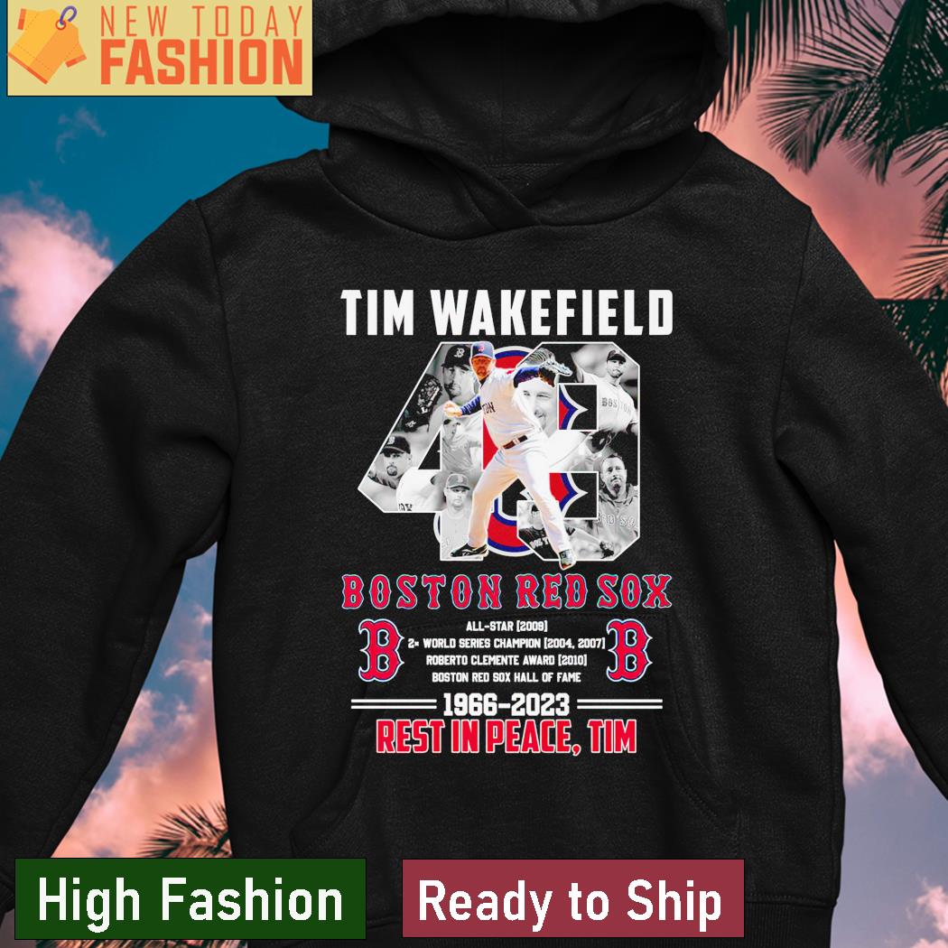 Tim Wakefield 49 Legend Boston Red Sox 1966 - 2023 Rest In Peace, Tim T- shirt,Sweater, Hoodie, And Long Sleeved, Ladies, Tank Top